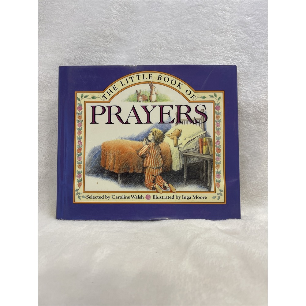 The Little Book of Prayers by Caroline Walsh ‎ (1993, Hardcover)